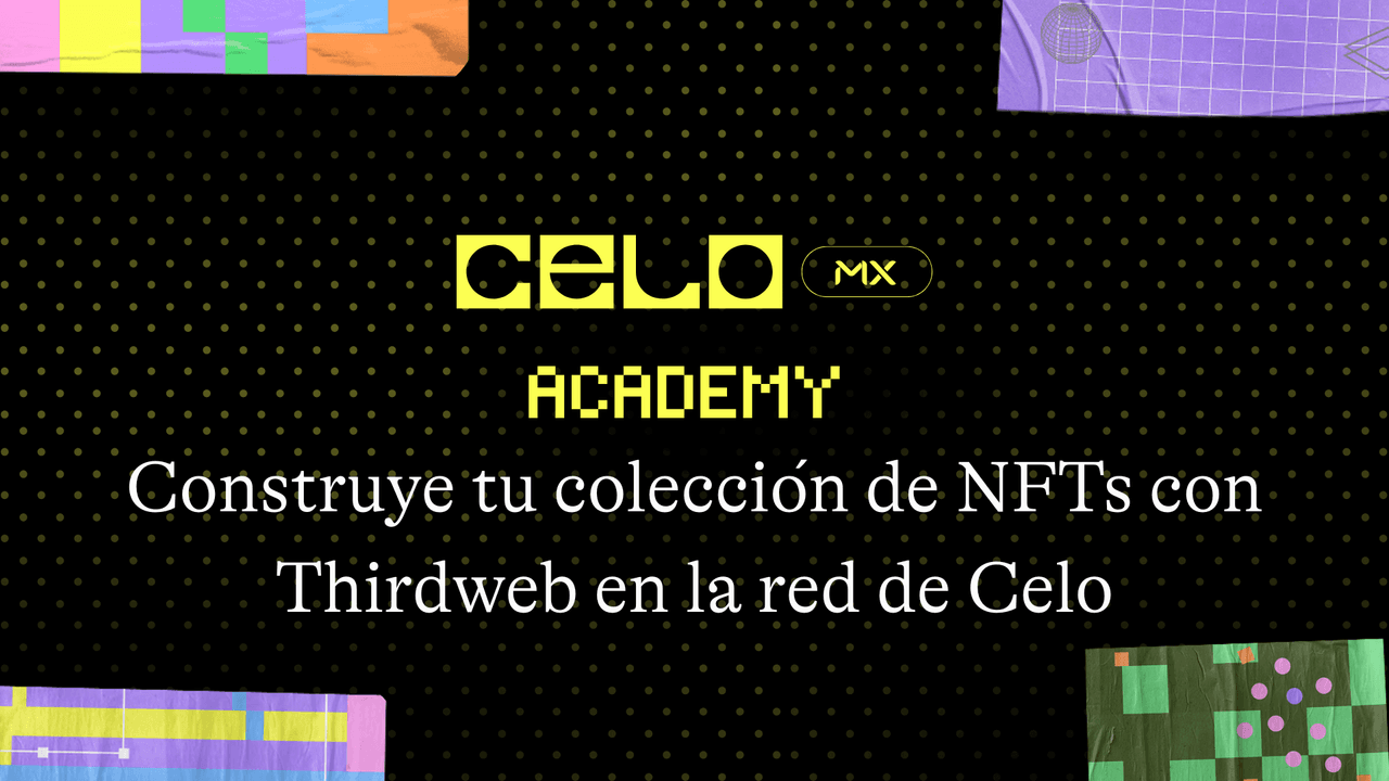 Construye tu colección de NFTs con Thirweb en la red de Celo